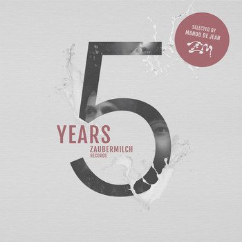 Various Artists - 5 Years Zaubermilch Records