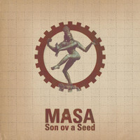 Masa - Son Ov a Seed