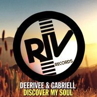 Deerivee & Gabriell - Discover My Soul