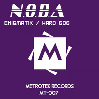 N.O.B.A - Enigmatik / Hard 606