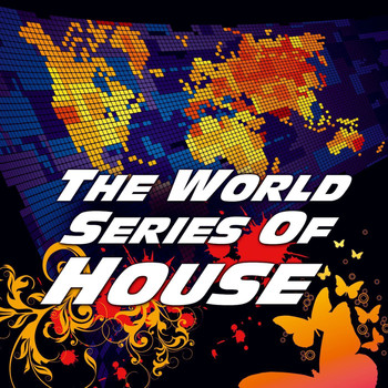 Various Artists - The World Series Of House