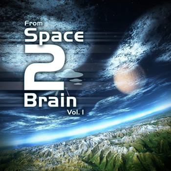 Various Artists - From Space 2 Brain Vol. 1
