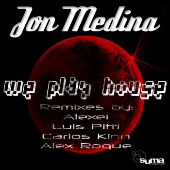 Jon Medina - We Play House