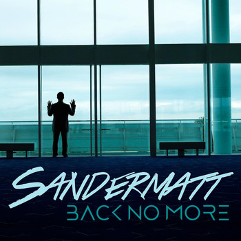 Sandermatt - Back No More