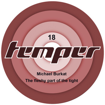 Michael Burkat - The Fleshy Part Of The Tight