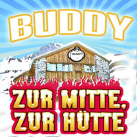 Buddy - Zur Mitte, zur Hütte