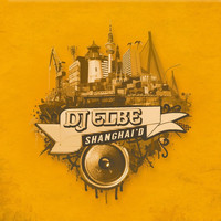DJ Elbe - Shanghai'D