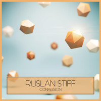 Ruslan Stiff - Confession