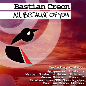 Bastian Creon - All Because Of You