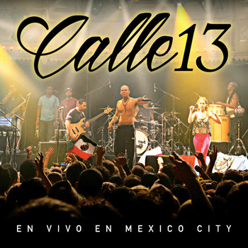 Calle 13 - En Vivo En Mexico City (Live)