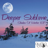 Deeper Sublime - Shades Of Winter E.P.