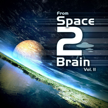 Various Artists - From Space 2 Brain Vol. 2