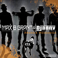 Max B. Grant & Djanny - Arancia Meccanica