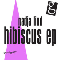 Nadja Lind - Hibiscus EP
