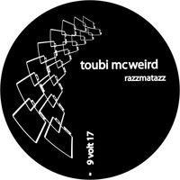 Toubi McWeird - Razzmatazz