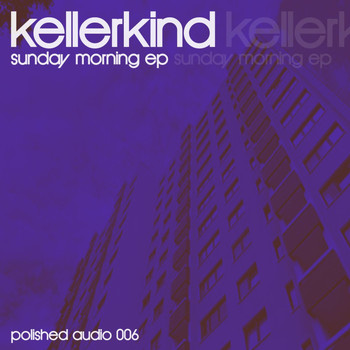 Kellerkind - Sunday Morning EP