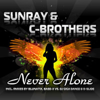 Sunray & C-Brothers - Never Alone