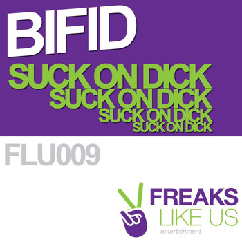 Bifid - Suck on Dick (Explicit)