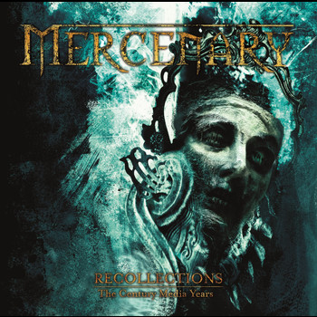 Mercenary - Recollections - The Century Media Years