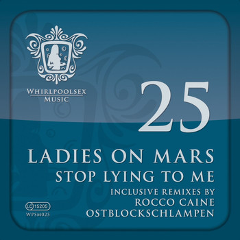 Ladies On Mars - Stop Lying To Me