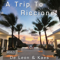 De Leon & Kaes - A Trip To Riccione