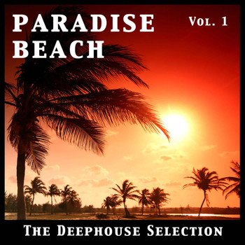 Various Artists - Paradise Beach Vol. 1 - The Deephouse Selection