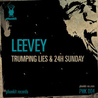 Leevey - Trumping Lies & 24h Sunday