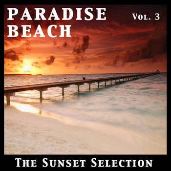 Various Artists - Paradise Beach Vol. 3 - The Sunset Selection