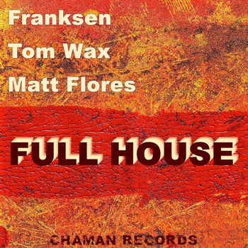 Franksen & Tom Wax - Full House