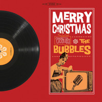 The Bubbles - Merry Christmas with the Bubbles