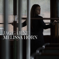 Melissa Horn - Jag går nu