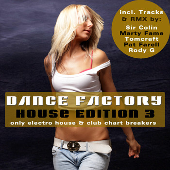 Various Artists - Dance Factory 3 - House Edition - Only Electro House & Club Chart Breakers