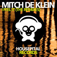 Mitch De Klein - I Feel It (The Remixes)