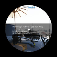 Danny Tape - Lets Run Away