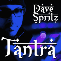 Dave Spritz - Tantra