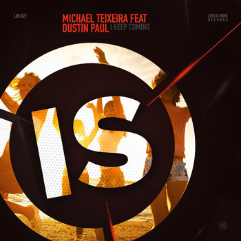 Michael Teixeira feat. Dustin Paul - I Keep Coming
