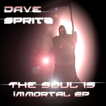 Dave Spritz - The Soul Is Immortal
