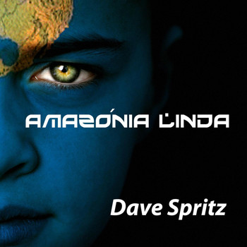 Dave Spritz - Amazonia Linda