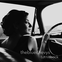 The Blue Chevys - Turn It Back