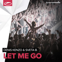 Denis Kenzo & Sveta B. - Let Me Go