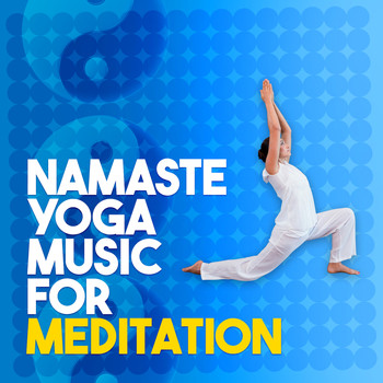 Namaste - Namaste: Yoga Music for Meditation
