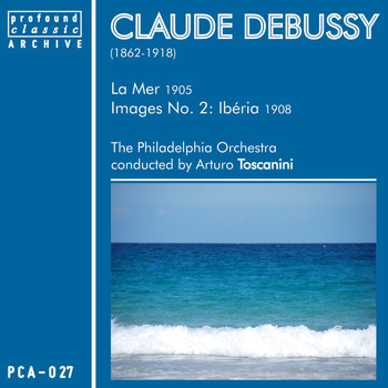Philadelphia Orchestra - Claude Debussy: La Mer & Ibéria
