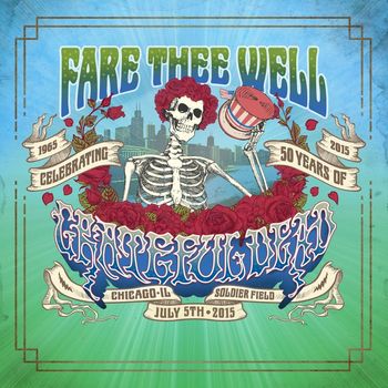 Grateful Dead - Fare Thee Well: 7/5/2015 (Live)