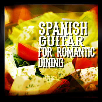 Spanish Restaurant Music Academy|Gitarre Romantische|Musica Romantica - Spanish Guitar for Romantic Dining