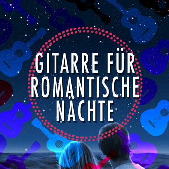 Various Artists - Gitarre Für Romantische Nächte