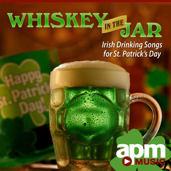 Various Artists - Whiskey in the Jar: Irish Drinking Songs for St. Patrick's Day