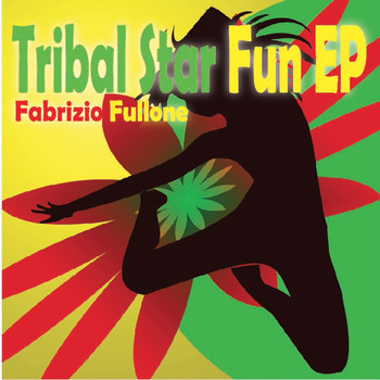 Fabrizio Fullone - Tribal Star Fun EP
