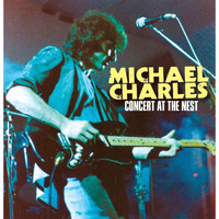 Michael Charles - Concert At the Nest