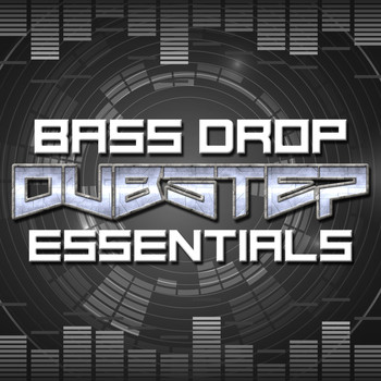 Various Artists - Bass Drop: Dubstep Essentials