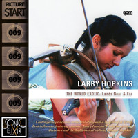 Larry Hopkins - The World Exotic: Lands Near & Far